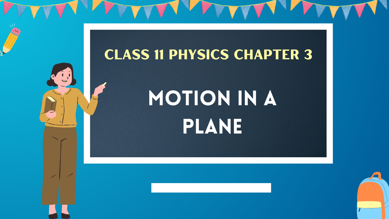 Class-11-Physics-Chapter-3