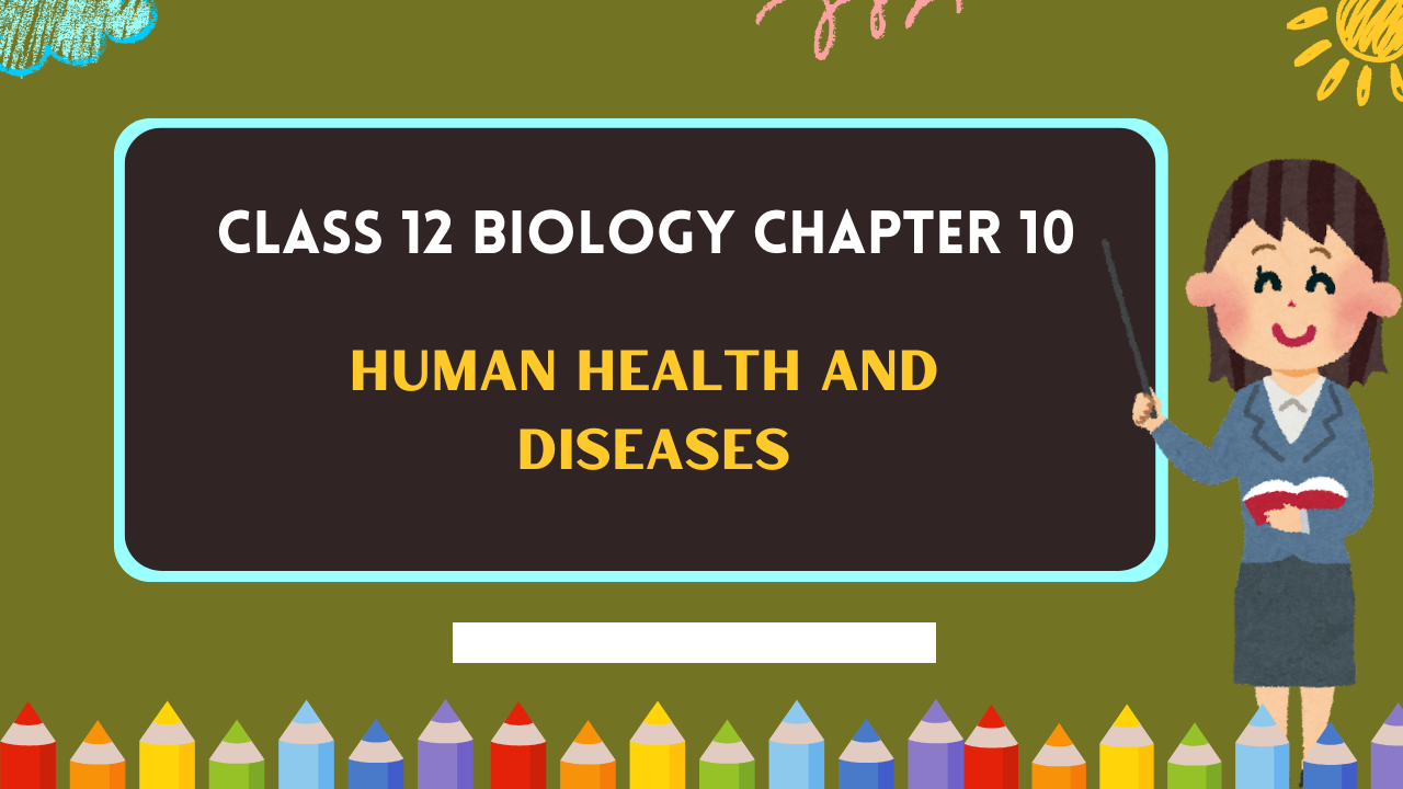 Class-12-Biology-Chapter-10