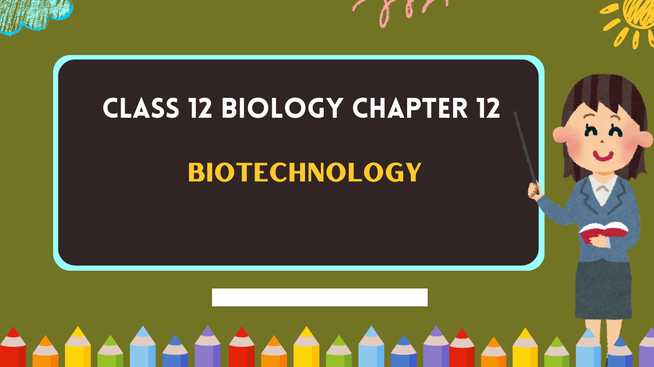 Class-12-Biology-Chapter-12