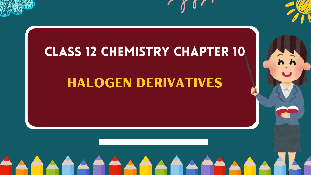 Class-12-Chemistry-Chapter-10