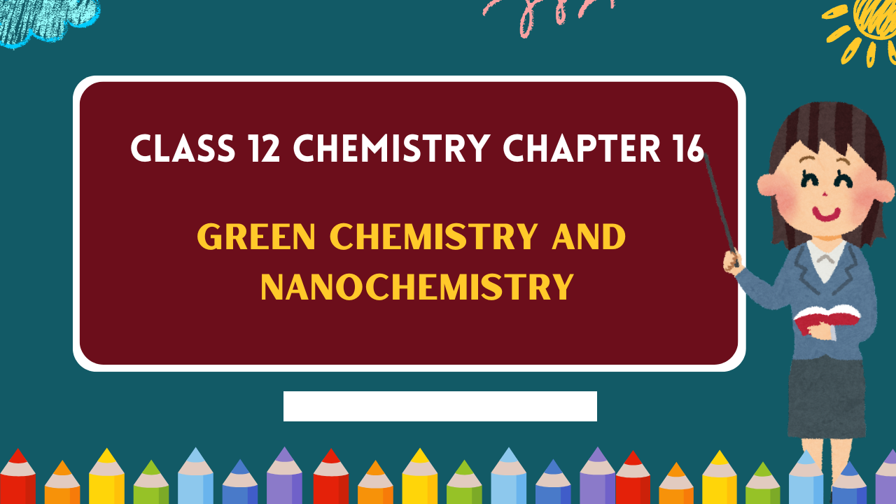 Class-12-Chemistry-Chapter-16