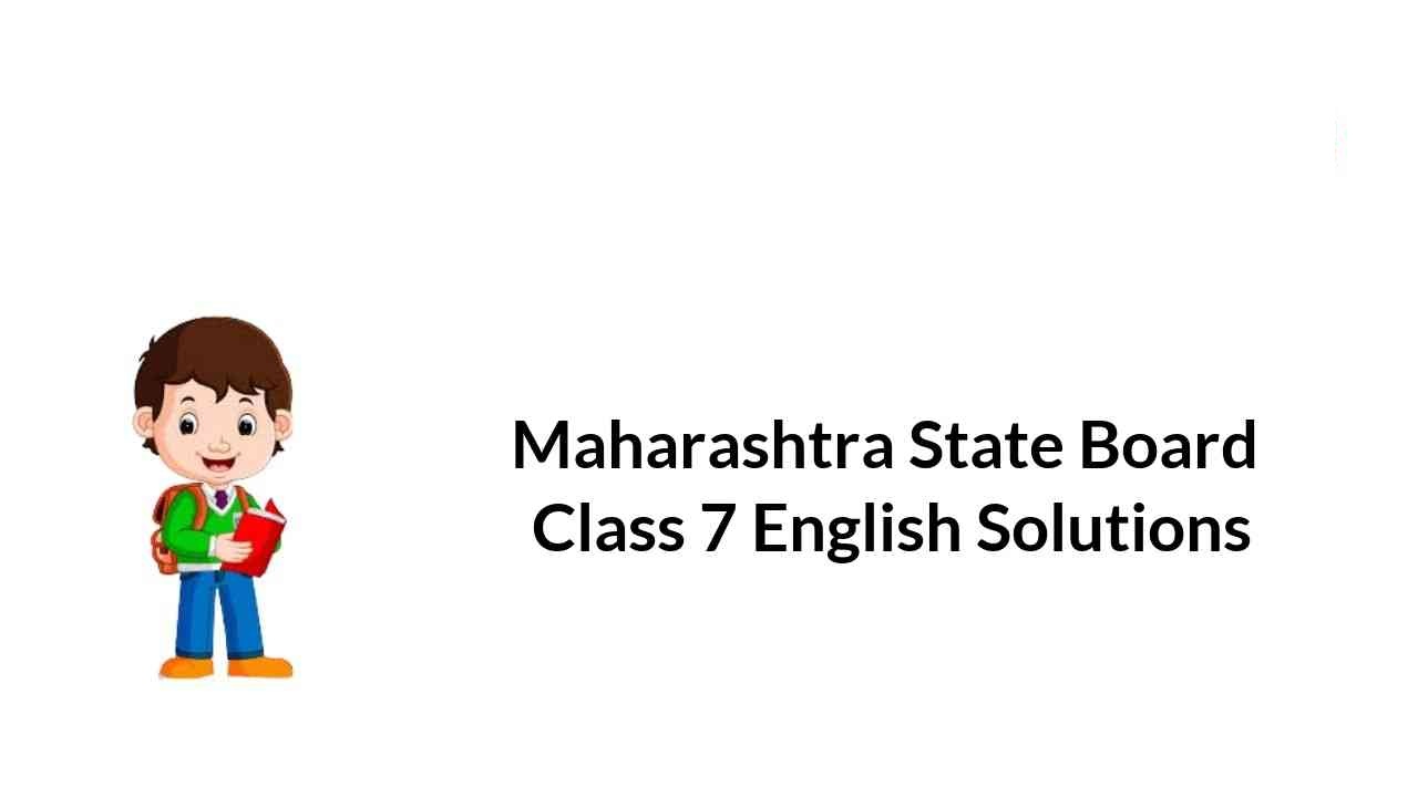 maharashtra-state-board-class-7-english-solutions