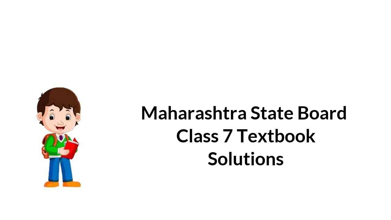 maharashtra-state-board-class-7-textbook-solutions