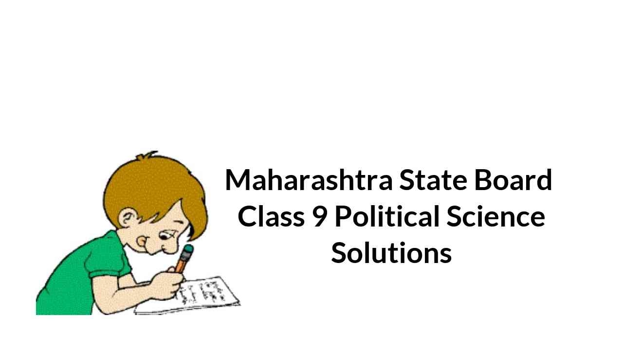maharashtra-state-board-class-9-political-science-solutions