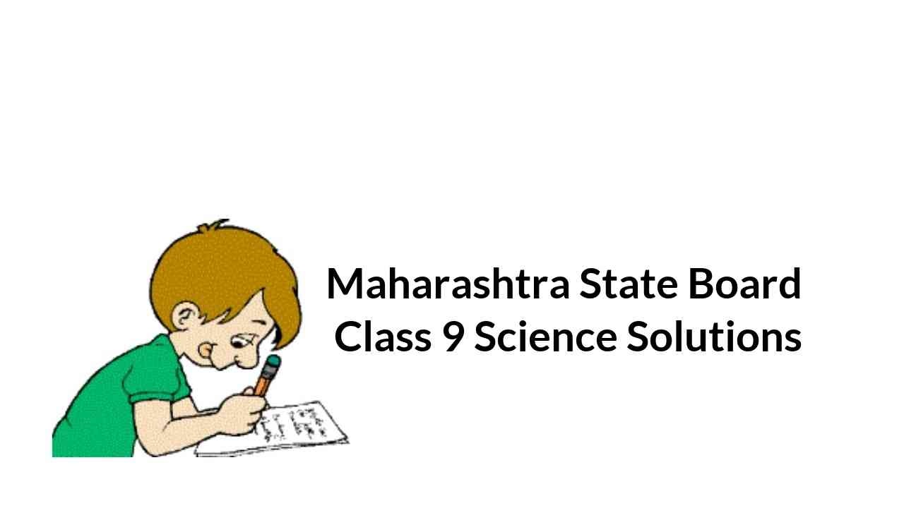 maharashtra-state-board-class-9-science-solutions